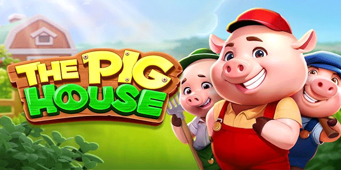 Cara Mudah Maksimalkan Cuan Besar Slot The Pig House Tanpa Kerugian