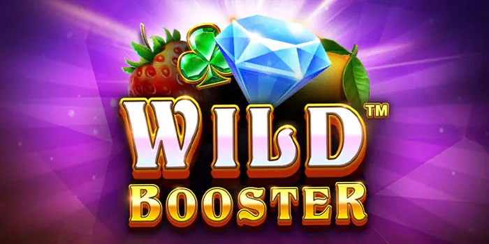 Rahasia Jackpot Slot Wild Booster Yang Belum Banyak Diketahui